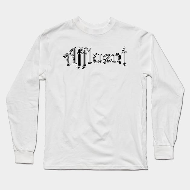 Affluent Long Sleeve T-Shirt by OG1